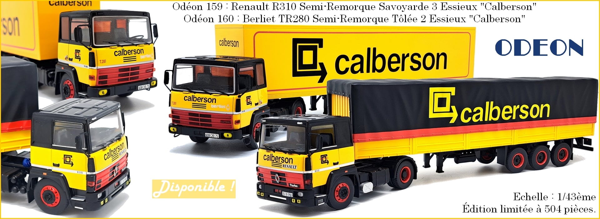Odeon159 & 160 - Berliet TR280 - Renault R310 CALBERSON